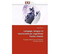 Langage, Langue Et Neurosciences Cognitives Textes Choisis
