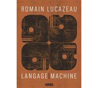 Langage Machine - Romain Lucazeau - Verso - broché - Poésie