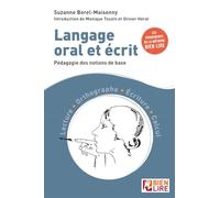 Langage oral et écrit, pédagogie des notions de base: Lecture, orthographe, écriture, calcul