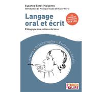 Langage oral et écrit, pédagogie des notions de base Lecture, orthographe, écriture, calcul - Suzanne Borel-Maisonny - Bien Lire Cognitia - broché - Essai