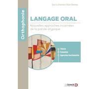 Langage Oral - Nouvelles Approches Incarnées De La Parole Atypique