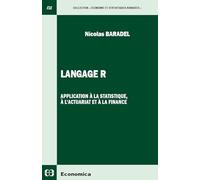 Langage R : Application à la statistique, à l'actuariat et à la finance