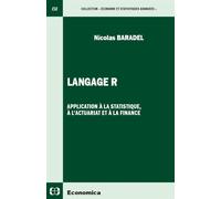 Langage r application a la statistique, a l'actuariat et a la finance Application à la statistique, à l'actuariat et à la finance - BARADEL/NICOLAS - Economica - broché - Etude