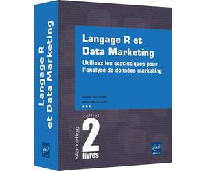 Langage R et Data Marketing - Coffret de 2 livres : Utilisez les statistiques pour l'analyse de données marketing