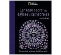Langage Secret Des Églises Et Cathédrales - Comprendre La Symbolique Des Édifices Sacrés