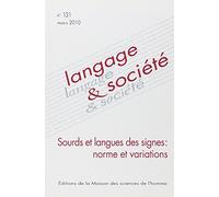 Langage & société, N° 131, Mars 2010 : Sourds et langues des signes : normes et variations