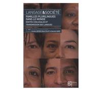 Langage & Société N° 147, 1er Trimestre 2014 - Familles Plurilingues Dans Le Monde - Mixités Conjugales Et Transmission Des Langues