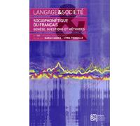 Langage & Société N° 151, 1er Trimestre 2015 - Sociophonétique Du Français - Genèse, Questions Et Méthodes
