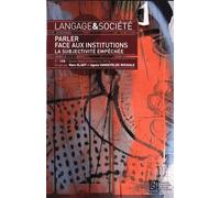 Langage & Société N° 158, Quatrième Trimestre 2016 - Parler Face Aux Institutions - La Subjectivité Empêchée