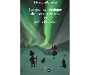 Langage symbolique des contes de fées et autres histoires