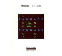 Langage Tangage ou Ce que les mots me disent Michel Leiris (Auteur)