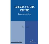 Langages, cultures, identités Questions de point de vue - Alain Coïaniz - L'harmattan - broché - Essai