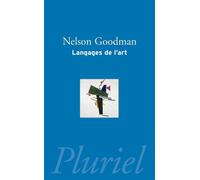 Langages de l'Art Une approche de la théorie des symboles - Nelson Goodman - Hachette Pluriel Reference - Poche - Etude