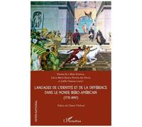 Langages de l’identité et de la différence dans le monde ibéro-américain (1770-1890) - Clément Thibaud - L'harmattan - broché - Essai