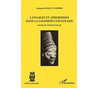 Langages Et Aphorismes Dans La Chanson Congolaise - Masques Onomastiques