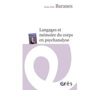 Langages et mémoire du corps en psychanalyse