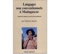 Langages non conventionnels à Madagascar - argot des jeunes et proverbes gaillards Clément Sambo (Auteur)