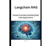 Langchain RAG: Hands-on Guide to Building RAG LLMs Applications