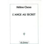L'ange au secret Hélène Cixous (Auteur)