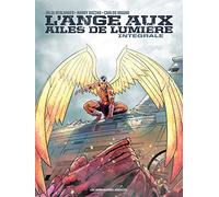 HUMANOIDES ASSOCIES L'ange aux ailes de lumière - intégrale