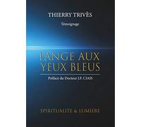 L'Ange aux yeux bleus – Spiritualité et lumière