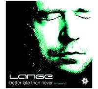 Lange - Better Late Than Never [Cd] Rmst