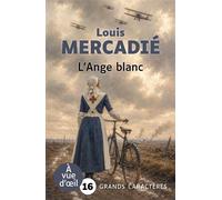 L'ange blanc Grands caractères, édition accessible pour les malvoyants - Louis Mercadie - A Vue D'oeil - broché - Roman