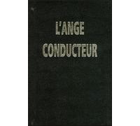 L'Ange conducteur des âmes dévotes dans la voie de la perfection chrétienne