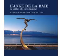 L'ange de la baie: Une sculpture entre oeuvre et mémorial