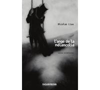 L'Ange de la Mélancolie: Contes atrabilaires