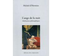 L'Ange de la nuit Méditations philosophiques - Michel D' Hermies - Des Crepuscules Eds - broché - Essai