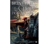 L'Ange de la Nuit, T2 : Le Choix des ombres - Brent Weeks - Bragelonne - broché - Roman