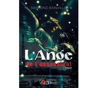 L'Ange de l'assassinat - Raymond Rainville - Du Tullinois - broché - Roman