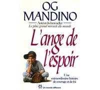 L'ANGE DE L'ESPOIR - UNE EXTRAORDINAIRE HISTOIRE DE COURAGE ET DE FOI