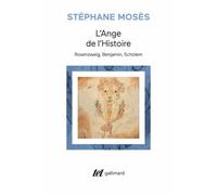 L'Ange de l'Histoire: Rosenzweig, Benjamin, Scholem