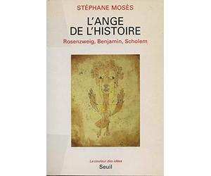 L'Ange de l'Histoire. Rosenzweig, Benjamin, Scholem