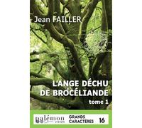 L'ange déchu de Brocéliande - T1 (Grands caractères) Edition en gros caractères - Jean Failler - Du Palemon Eds - broché - Roman