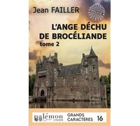 L'ange déchu de Brocéliande - T2 (Grands caractères) La chaise du malheur - Jean Failler - Du Palemon Eds - broché - Roman