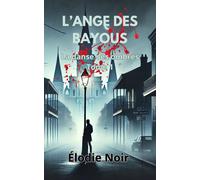 Lange Des Bayous: La Danse Des Ombres : Tome 1