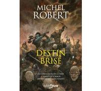 L'Ange du Chaos - Tome 10 Destin Brisé Michel Robert (Auteur)