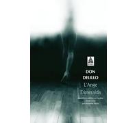 Don Delillo – L'Ange Esmeralda – Traduction : Marianne Véron – Actes Sud