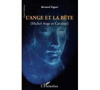 L'Ange et la Bête: Michel-Ange et Cavalieri – L'Harmattan