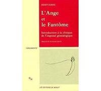 L'ange Et Le Fantome - Introduction À La Clinique De L'impensé Généalogique