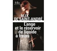Alix de Saint-André – L'Ange et le réservoir de liquide à freins – Gallimard