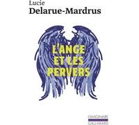 L'ange et les pervers Lucie Delarue-Mardrus (Auteur)