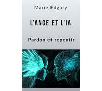 L'Ange et l'IA: Pardon et Repentir