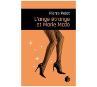 L'ange Étrange Et Marie-Mcdo
