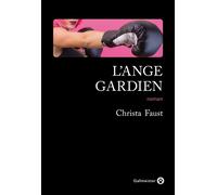 L'ange gardien - Christa Faust - Gallmeister - broché - Roman