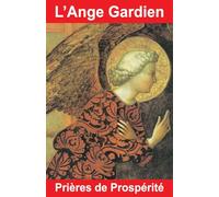 L'Ange Gardien - Prières de Prospérité
