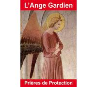 L'Ange Gardien - Prières de Protection - Bernard André - Exclusif - broché - Essai